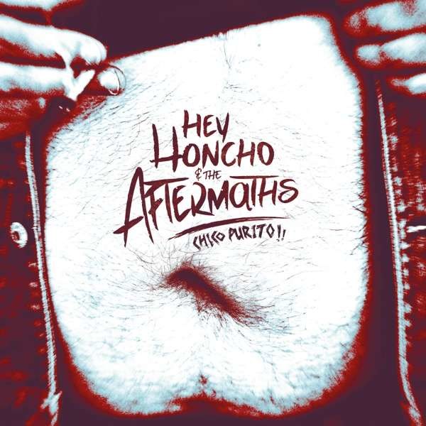 Hey Honcho & The Aftermaths: Chico Purito! -   - (Vinyl / Rock (Vinyl))