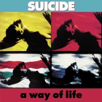 Suicide: A Way Of Life (35th Anniversary Edition)