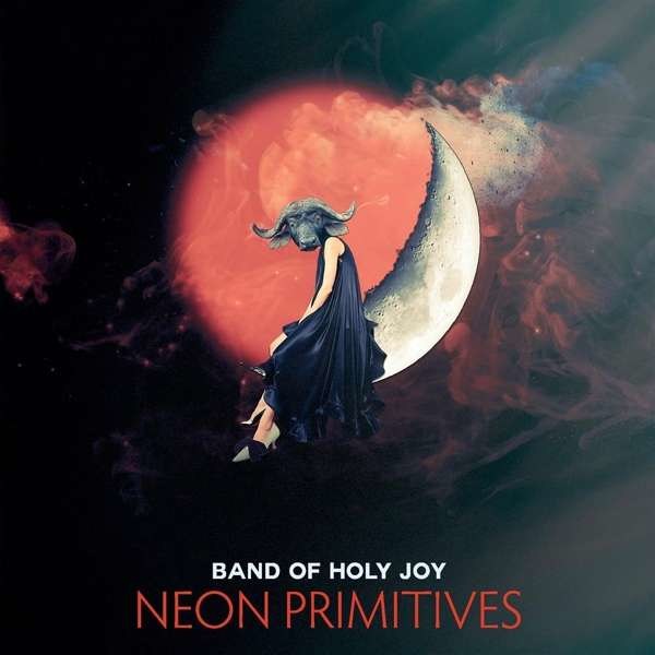 Band Of Holy Joy: Neon Primitives -   - (Vinyl / Pop (Vinyl))