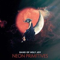 Band Of Holy Joy: Neon Primitives -   - (Vinyl / Pop...