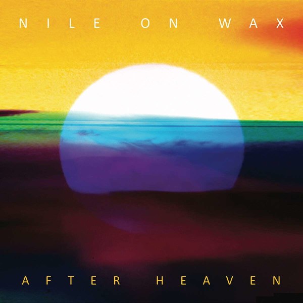 Nile On Wax: After Heaven (Limited Edition) (Yellow Vinyl) -   - (Vinyl / Pop (Vinyl))