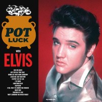 Elvis Presley (1935-1977): Pot Luck With Elvis -   -...