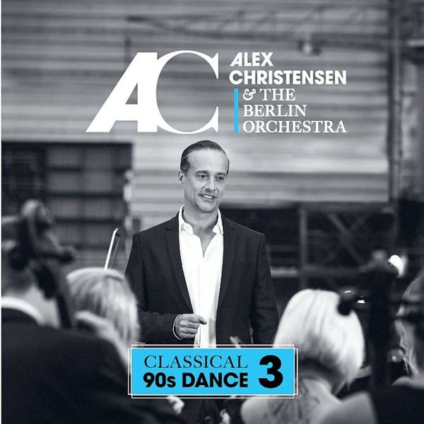 Alex Christensen & The Berlin Orchestra: Classical 90s Dance 3 -   - (CD / C)