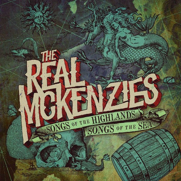 The Real McKenzies: Songs Of The Highlands, Songs Of The Sea -   - (CD / S)