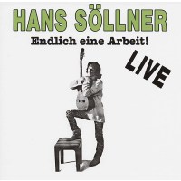 Hans Söllner: Endlich eine Arbeit -   - (CD / E)