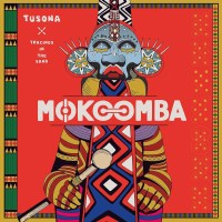 Mokoomba: Tusona: Tracings In The Sand -   - (CD / T)