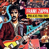 Frank Zappa (1940-1993): Philadelphia 1980 -   - (CD / P)