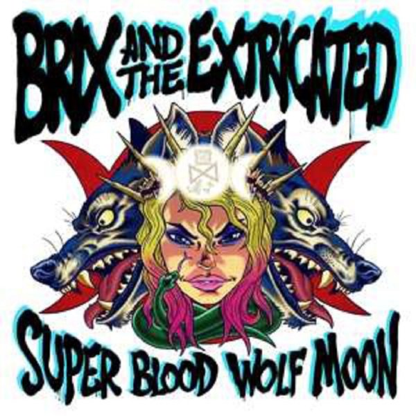 Brix & The Extricated: Super Blood Wolf Moon -   - (CD / S)