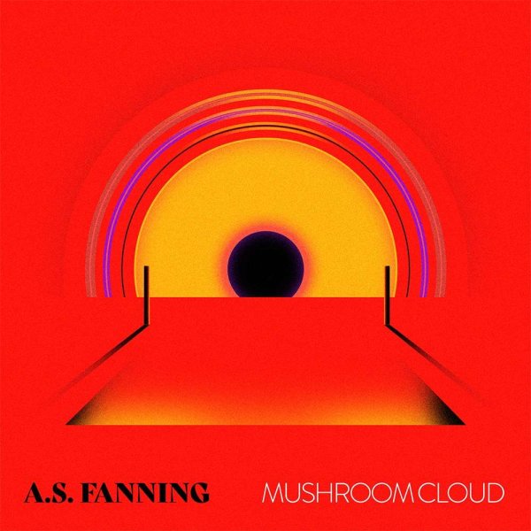 A.S. Fanning: Mushroom Cloud -   - (CD / M)