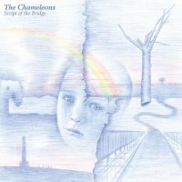 The Chameleons (Post-Punk UK): Script Of The Bridge -   -...