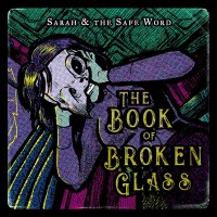 Sarah & The Safe Word: Book Of Broken Glass -   - (LP...