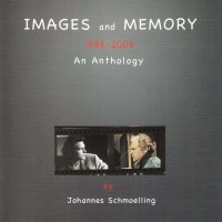 Johannes Schmölling: Images And Memory 1986 - 2006:...