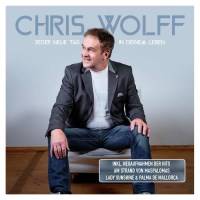 Chris Wolff: Jeder neue Tag in Deinem Leben -   - (CD / J)