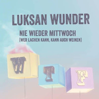 Luksan Wunder: Nie Wieder Mittwoch (Wer Lachen Kann...) -   - (CD / N)