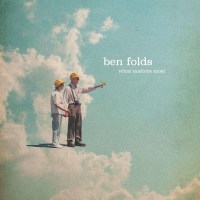 Ben Folds: What Matters Most (Limited Indie Edition mit 3...