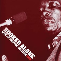 John Lee Hooker: Alone: Live At Hunter College 1976...