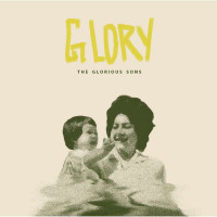 The Glorious Sons: Glory