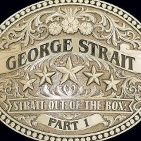 George Strait: Strait Out Of The Box: Part 1 -   - (CD / S)