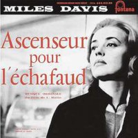 Miles Davis (1926-1991): Ascenseur Pour Léchafaud...