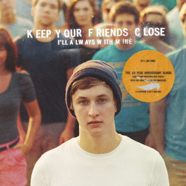 Dylan Owen: Keep Your Friends Close Ill Always With Mine (remastered) (Blue Vinyl) -   - (Vinyl / Rock (Vinyl))