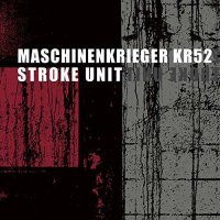 Maschinenkrieger KR52: Stroke Unit -   - (CD / S)