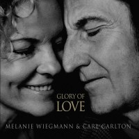 Melanie Wiegmann & Carl Carlton: Glory Of Love -   -...