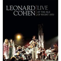 Leonard Cohen (1934-2016): Live At The Isle Of Wight 1970...