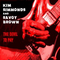 Kim Simmonds & Savoy Brown: Devil To Pay -   - (CD / D)