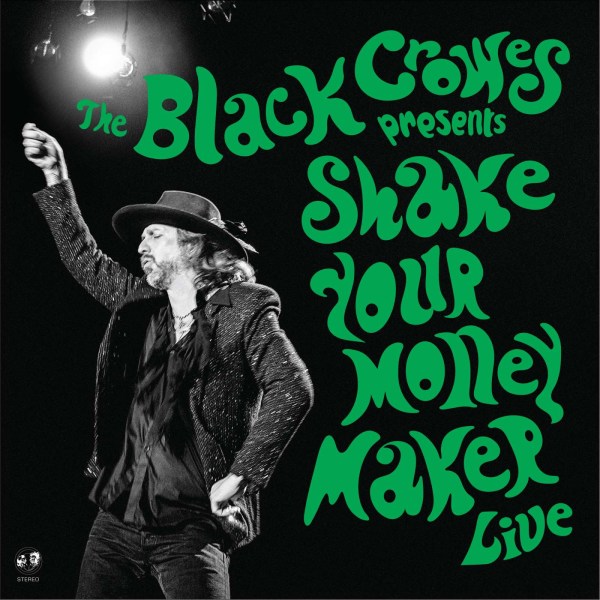 The Black Crowes: Shake Your Money Maker (Live) (Green Vinyl) -   - (Vinyl / Rock (Vinyl))