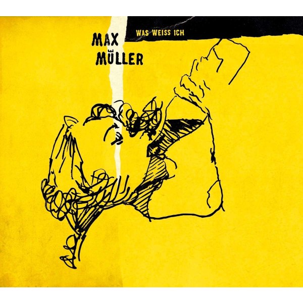 Max Müller (Mutter): Was weiß ich -   - (CD / W)