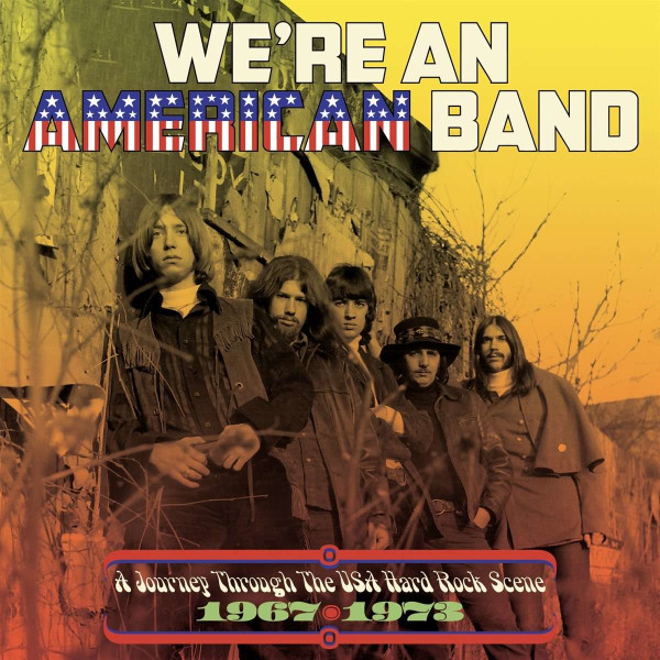 Various Artists: Were An American Band: A Journey Through The USA Hard Rock Scene 1967 - 1973 -   - (CD / W)