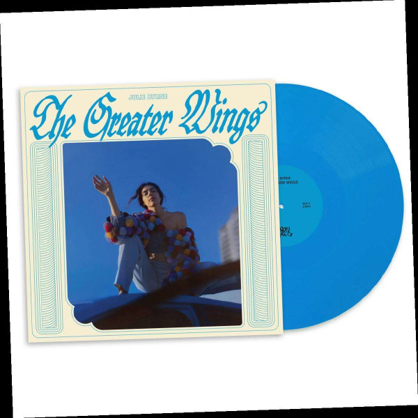 Julie Byrne: The Greater Wings (Limited Indie Edition) (Sky Blue Vinyl) -   - (Vinyl / Rock (Vinyl))