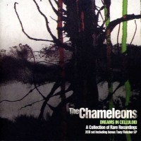 The Chameleons (Post-Punk UK): Dreams In Celluloid -   -...