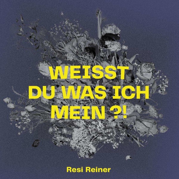 Resi Reiner: Weißt du was ich mein?! (+ echsestieren EP) -   - (Vinyl / Pop (Vinyl))