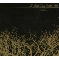 If These Trees Could Talk: If These Trees Could Talk (EP)...