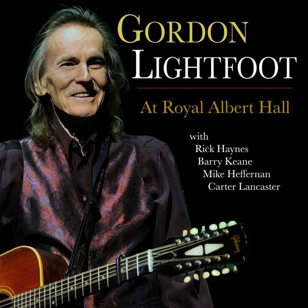 Gordon Lightfoot: At Royal Albert Hall -   - (CD / A)