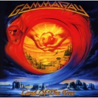 Gamma Ray (Metal): Land Of The Free (Anniversary Edition)...