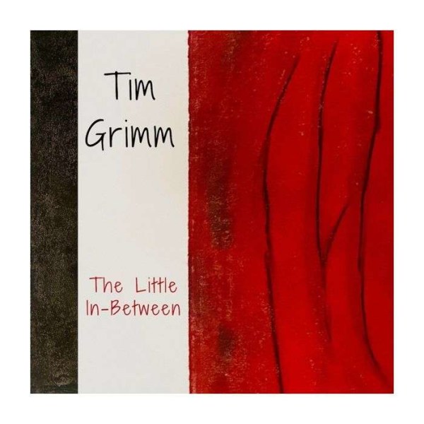 Tim Grimm: The Little In-Between -   - (CD / Titel: Q-Z)