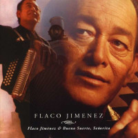 Flaco Jiménez: Flaco Jimenez / Bueno Suerte,...