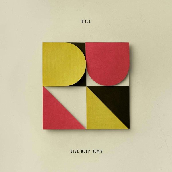 Dull: Dive Deep Down -   - (Vinyl / Rock (Vinyl))