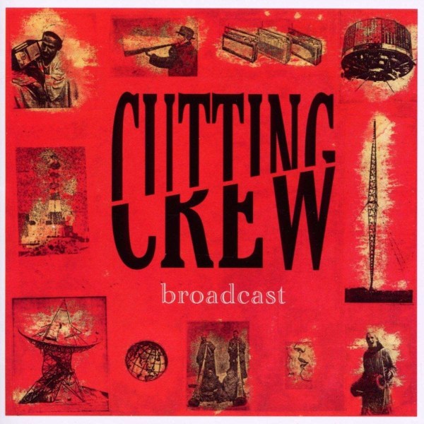 Cutting Crew: Broadcast (Expanded Edition) -   - (CD / Titel: A-G)