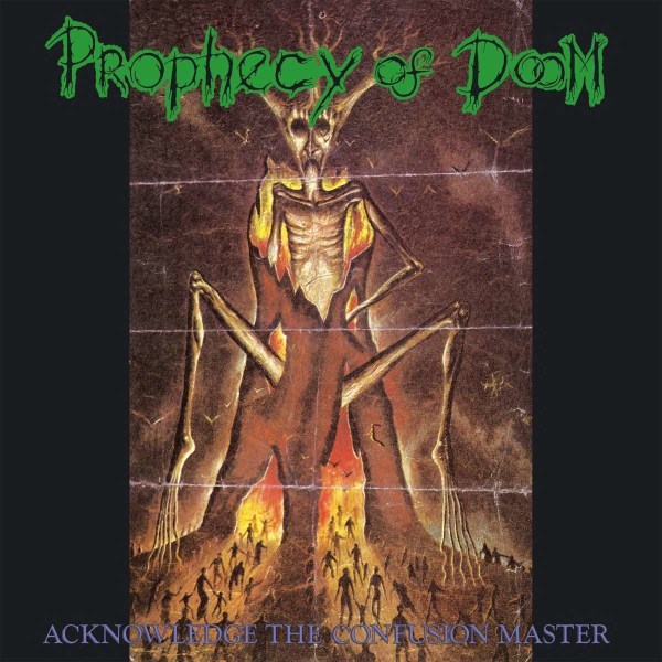 Prophecy Of Doom: Acknowledge The Confusion Master -   - (CD / Titel: H-P)