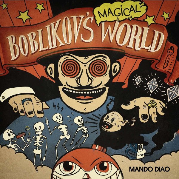 Mando Diao: Boblikovs Magical World -   - (CD / B)