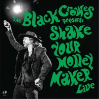 The Black Crowes: Shake Your Money Maker (Live) -   - (CD...