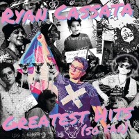 Ryan Cassata: Greatest Hits (So Far) (RSD) -   - (Vinyl /...