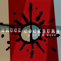 Bruce Cockburn: O Sun O Moon -   - (CD / Titel: A-G)