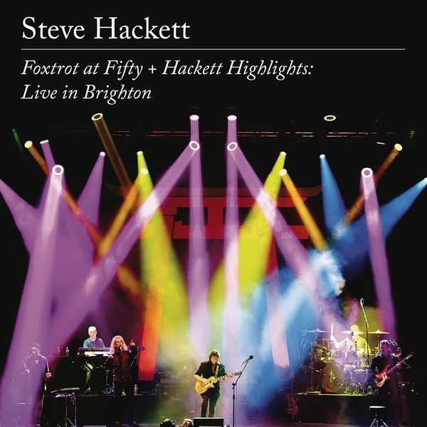 Steve Hackett: Foxtrot At Fifty + Hackett Highlights: Live In Brighton -   - (CD / F)