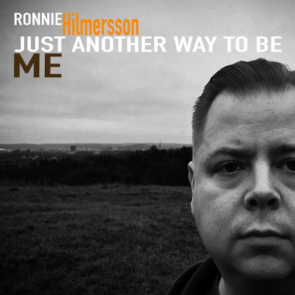 Ronnie Hilmersson: Just Another Way To Be Me -   - (Vinyl / Rock (Vinyl))