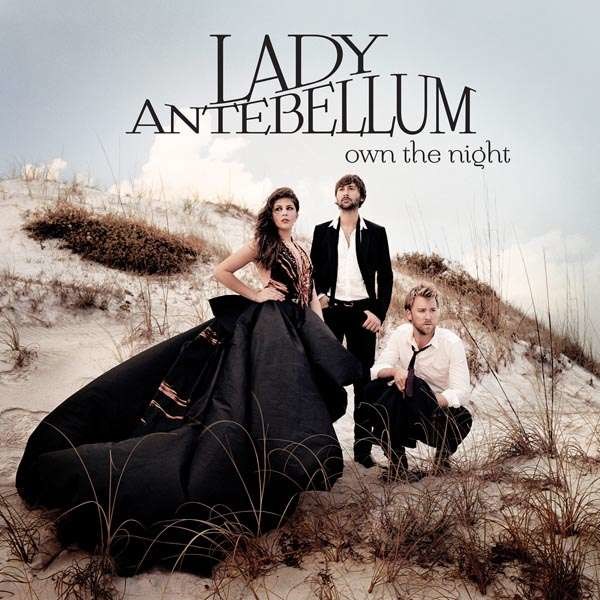 Lady A (vorher: Lady Antebellum): Own The Night -   - (CD / O)