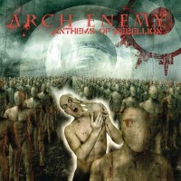 Arch Enemy: Anthems Of Rebellion (Re-issue 2023) (180g) -...